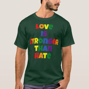 Liebe ist stärker als Hass T-Shirt