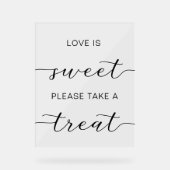 Liebe ist süß Bitte nehmen Sie eine Leckerei Acrylschild (Vorderseite)