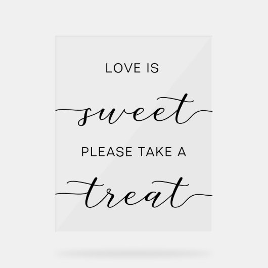 Liebe ist süß Bitte nehmen Sie eine Leckerei Acrylschild (Vorderseite)