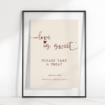 Liebe ist süß Bitte nehmen Sie eine Leckerei Boho  Poster<br><div class="desc">Elegantes Kalligrafie-Poster "Liebe ist süß".</div>