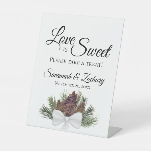 Liebe ist süße Leckerei Rustikale Pinecones Hochze Sockelschild (Vorderseite)