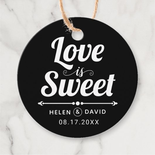 Liebe ist Sweet Black and White Typografy Hochzeit Geschenkanhänger (Vorderseite)