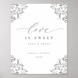 Liebe ist Sweet Elegant Silver Blüh Wedding Sign Poster