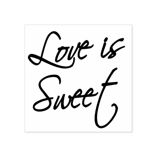 Liebe ist Sweet - Script Gummistempel (Prägung)