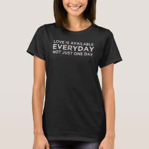 Liebe ist täglich gegen Valentinstag erhältlich T-Shirt
