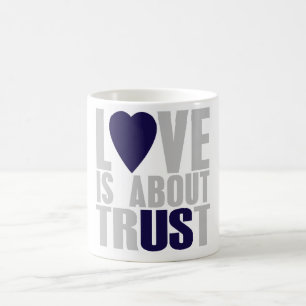 Liebe ist über Vertrauen Kaffeetasse