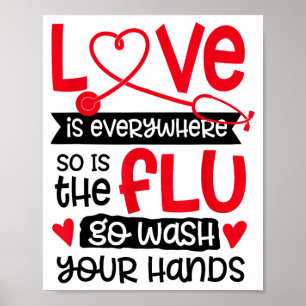 Liebe ist überall, so auch die Grippe. Waschen Sie Poster