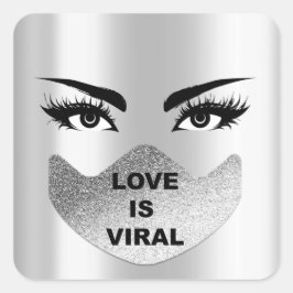 Liebe ist virales Coronavirus Zeit Silber Gesichts Quadratischer Aufkleber