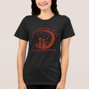 Liebe ist, was du tust   Inspirationsbeziehung Q Tri-Blend Shirt