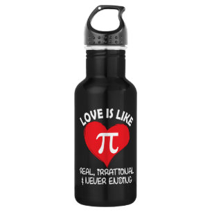 Liebe ist wie Pi Real irrational und nie beendet Edelstahlflasche