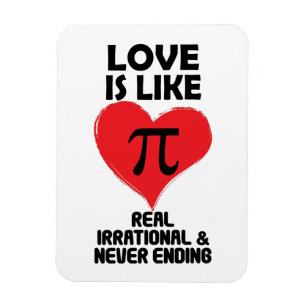Liebe ist wie Pi Real irrational und nie beendet Magnet