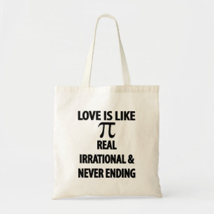 Liebe ist wie Pi Real irrational und nie beendet Tragetasche