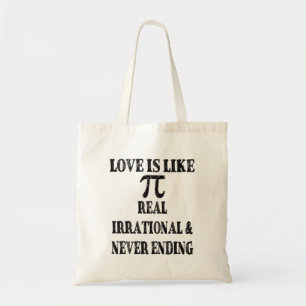 Liebe ist wie Pi Real irrational und nie beendet Tragetasche