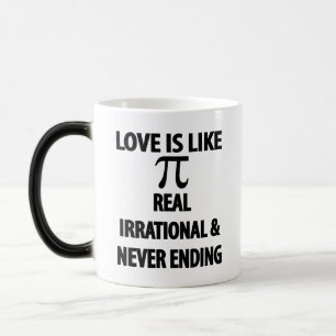Liebe ist wie Pi Real irrational und nie beendet Verwandlungstasse