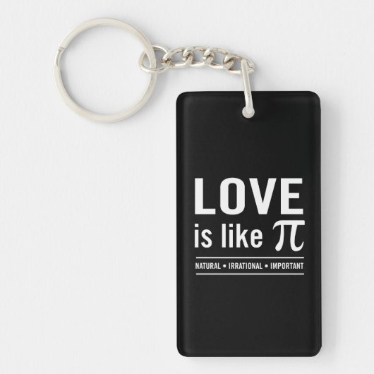 Liebe ist wie Pi Schlüsselanhänger (Vorderseite)
