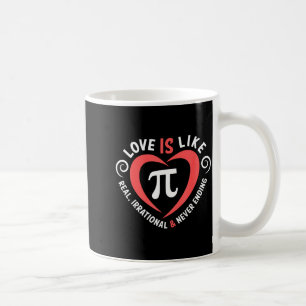 Liebe ist wie Pi Valentinstag Shirt Lustige Mathe Kaffeetasse