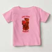 Liebe jeden Augenblick! Teddy Bear und Herz Baby T-shirt (Vorderseite)