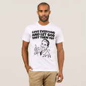 LIEBE JEDER LASSE GOTT, SIE AUS MENS ZU VERSCHIEDE T-Shirt (Vorne ganz)