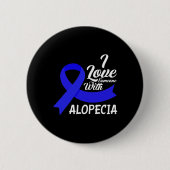 Liebe Jemand mit Alopezie Bewusstsein 1 Button (Vorderseite)