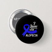 Liebe Jemand mit Alopezie Bewusstsein 1 Button (Vorne & Hinten)