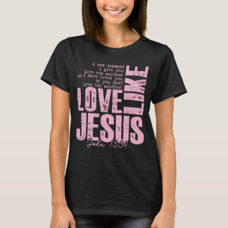 Liebe Jesus Rosa Glaubens-Shirt – Johannes 13:34 T-Shirt