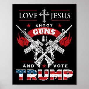 Liebe Jesus. Schießpistolen. Und wählen Sie Trump Poster