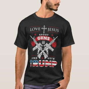 Liebe Jesus. Schießpistolen. Und wählen Sie Trump T-Shirt