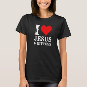 Liebe Jesus Und Kätzchen Kätzchen Haustiere Christ T-Shirt