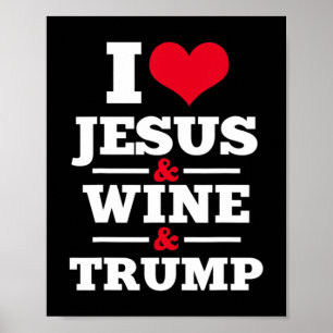 Liebe Jesus Wein Trump Religiöser Christlicher Gla Poster