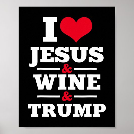 Liebe Jesus Wein Trump Religiöser Christlicher Gla Poster (Vorne)