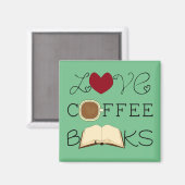 Liebe, Kaffee, Bücher - Farbe wählen Magnet (Vorderseite/Rückseite)