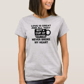 Liebe Kaffeepause T-Shirt (Vorderseite)