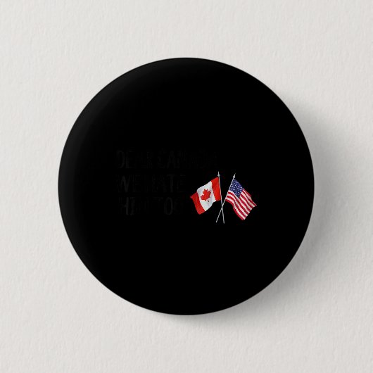 Liebe Kanada, wir hassen ihn auch Button (Vorderseite)