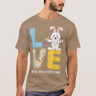 Liebe Kanbit Nurse Practitioner Bunnies Nursing Ea T-Shirt