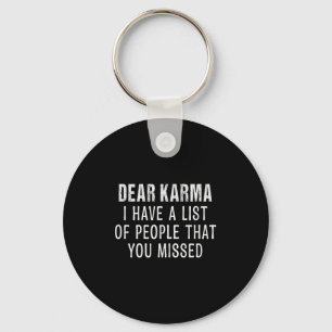 Liebe Karma Ich habe eine Liste von Menschen, die Schlüsselanhänger