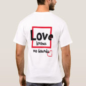 Liebe kennt keinen T - Shirt ohne Grenzen (Rückseite)