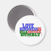 Liebe KINDNESS WALK HUMBLY Micah 6:8 Magnet (Vorderseite/Rückseite)