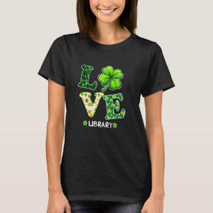 Liebe Kleeblatt Library St Patricks Day Teacher T-Shirt