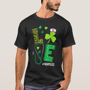 Liebe Kleeblatt Stethoscope Nurse Life St Patrick T-Shirt
