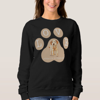 Liebe Labrador Retriever Puppy Dog Sweatshirt