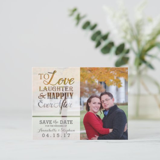 Liebe Lachen glücklich immer nach Save the Date Ankündigungspostkarte (Stehend Vorderseite)