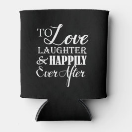 Liebe Lachen glücklich je nach Hochzeit Dosenkühler