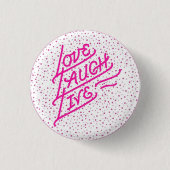 "Liebe, Lachen, leben" kundengerechter Knopf Button (Vorderseite)
