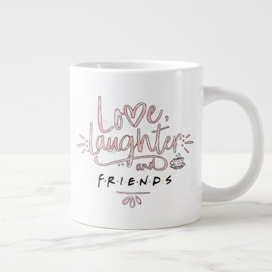 Liebe, Lachen und FREUNDE™ Jumbo-Tasse (Rechts)