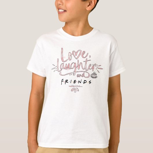 Liebe, Lachen und FREUNDE™ T-Shirt (Vorderseite)