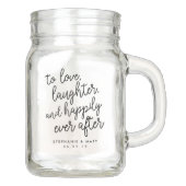 Liebe, Lachen und glücklich immer nach der Gastges Einmachglas (Vorderseite)