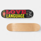 LIEBE LANGUAGE Skateboard (Horizontal)