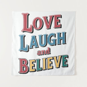 Liebe Laugh Glaube - positives Zitat Wandteppich