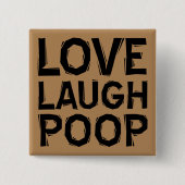 Liebe Laugh Kackte Funny Button Abzeichen Button Q (Vorderseite)