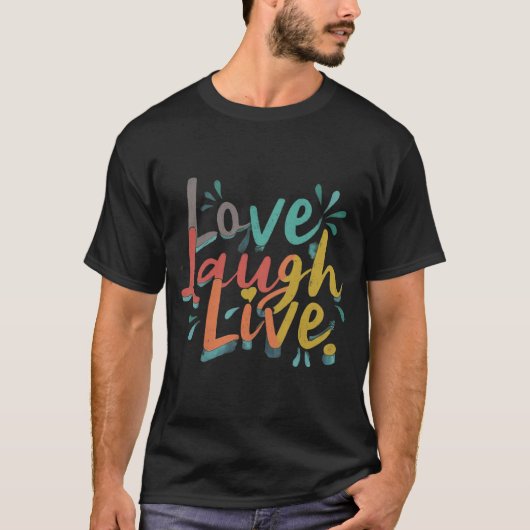 Liebe Laugh Live T-Shirt (Vorderseite)